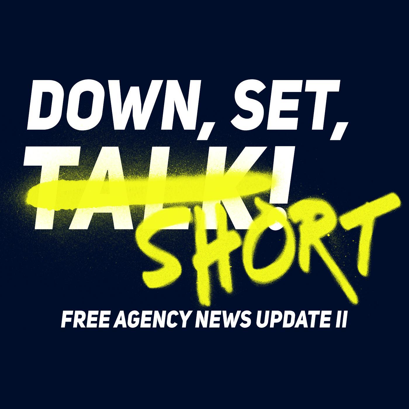FREE AGENCY NEWS UPDATE II - Down, Set, Short!